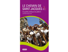 Le Chemin de Saint Jacques. Le guide pratique du pelrin