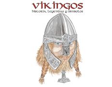 Vikingos : histoire, légendes et symboles