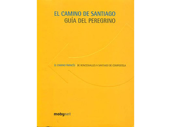 Le Chemin de Santiago Guide du Pèlerin