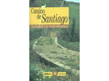 Le chemin de Santiago. Guide de la nature