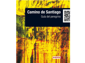 Le chemin de Santiago. Guide pratique de Pèlerinage