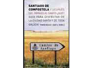 Santiago de Compostelle et après l\'embrassement du Saint quoi ?