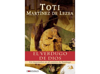 La vérité de Dieu. Un inquisiteur sur la voie de Santiago