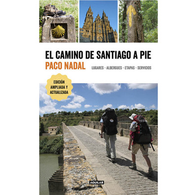La Voie de Santiago à Pie. Aguilar 2017