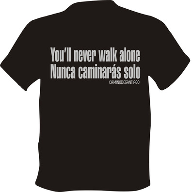 T-shirt Tu ne marcheras jamais seul... Tu ne marcheras jamais seul.