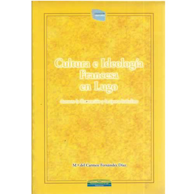 Culture et idéologie françaises à Lugo - M del Carmen Fernández D.