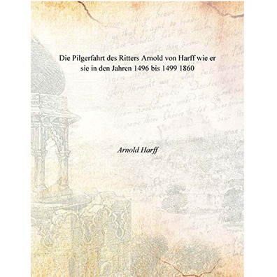 Die Pilgerfahrt des ritters - Arnold Von Harff