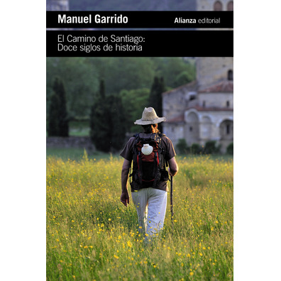 Le Camino de Santiago: Douze siècles d&#39;histoire - Manuel Garrido