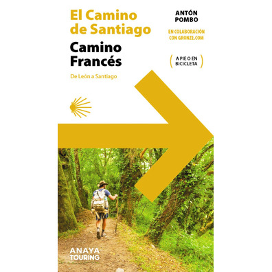 Guide du Chemin Français de Leon à Santiago - Antón Pombo