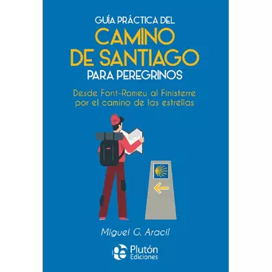 Guide pratique du chemin de Saint-Jacques pour les pèlerins