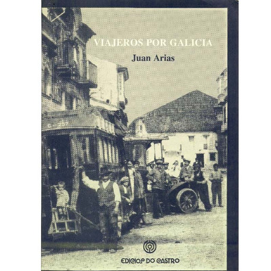 Voyageurs en Galice - Juan Arias (Edicios do Castro)