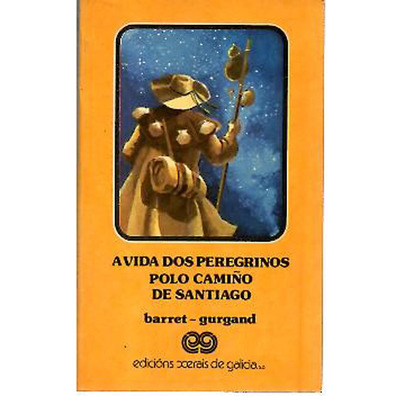 La vie des pèlerins par Camiño de Santiago - Barret et Gurgand