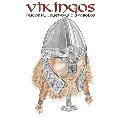 Vikingos : histoire, légendes et symboles