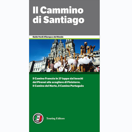Il Camino di Santiago - Guide Verdi d\'Europe et Mondo