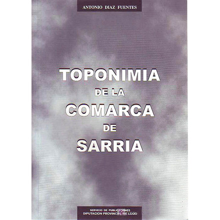 Toponomie du comté de Sarria. Antonio Díaz Fuentes