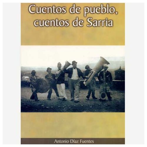 Contes de village, contes de Sarria. par Antonio Díaz Fuentes.