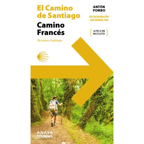 Guide du Chemin Français de Leon à Santiago - Antón Pombo