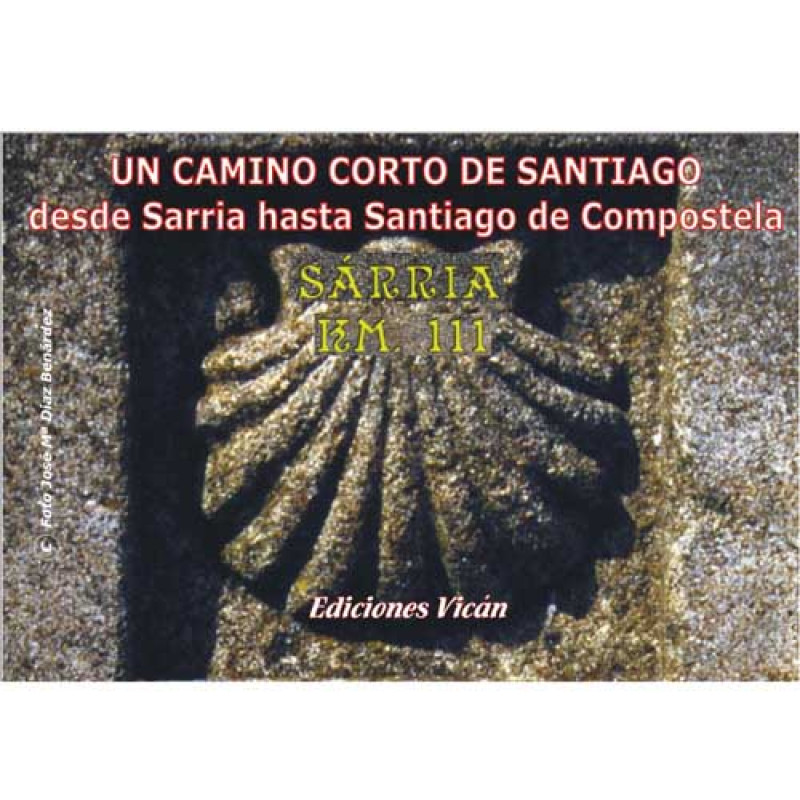 Un court chemin pour Santiago. Sarria/Santiago