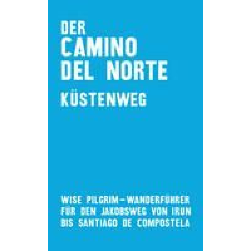 Sentier du Nord Kustenweg - Wise Pilgrim