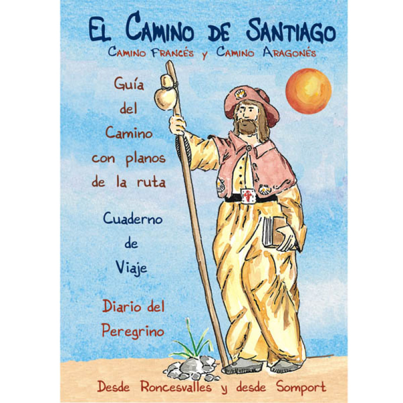 La Voie de Santiago : Voie française et Aragonês