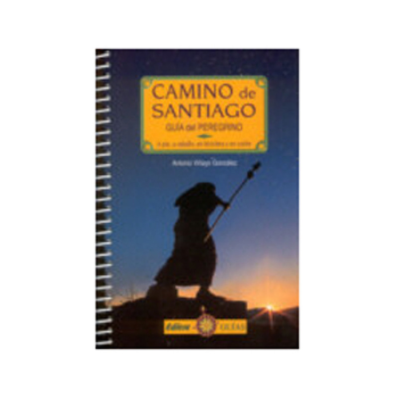 Le chemin de Santiago. Guide du pèlerin