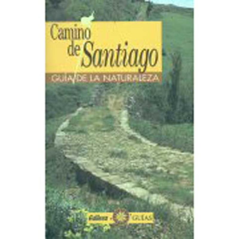 Le chemin de Santiago. Guide de la nature