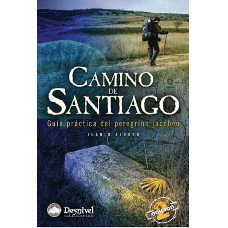 Le chemin de Santiago. Guide pratique du pèlerin Jacobo