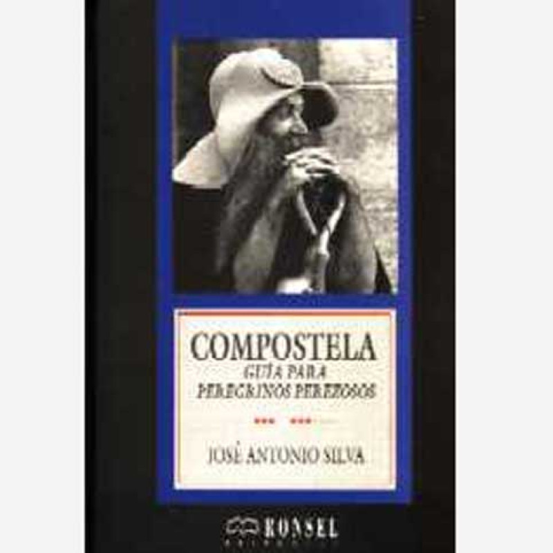 Compostelle. Guide des pèlerins paresseux