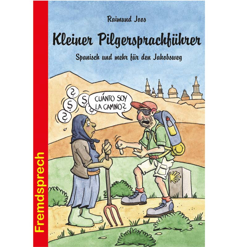 Kleiner Pilgersprachführer - Raimund Joos