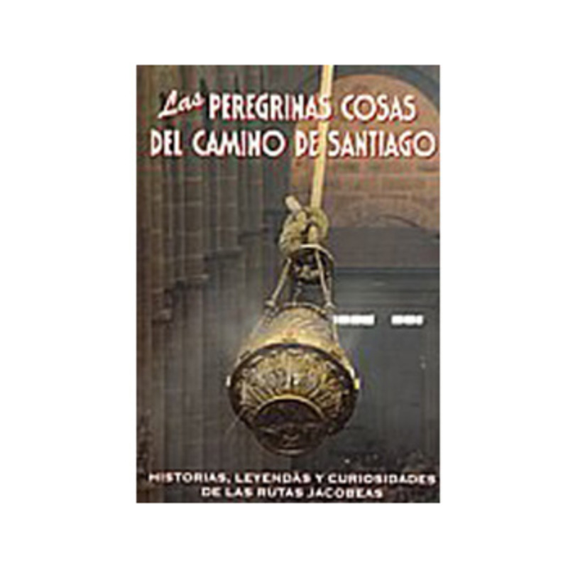 Le pèlerin Les choses du chemin de Santiago