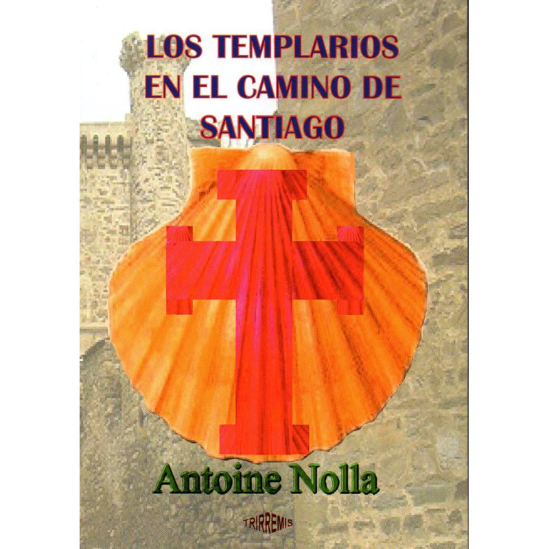 Les Templiers sur le chemin de Santiago-Tirremis