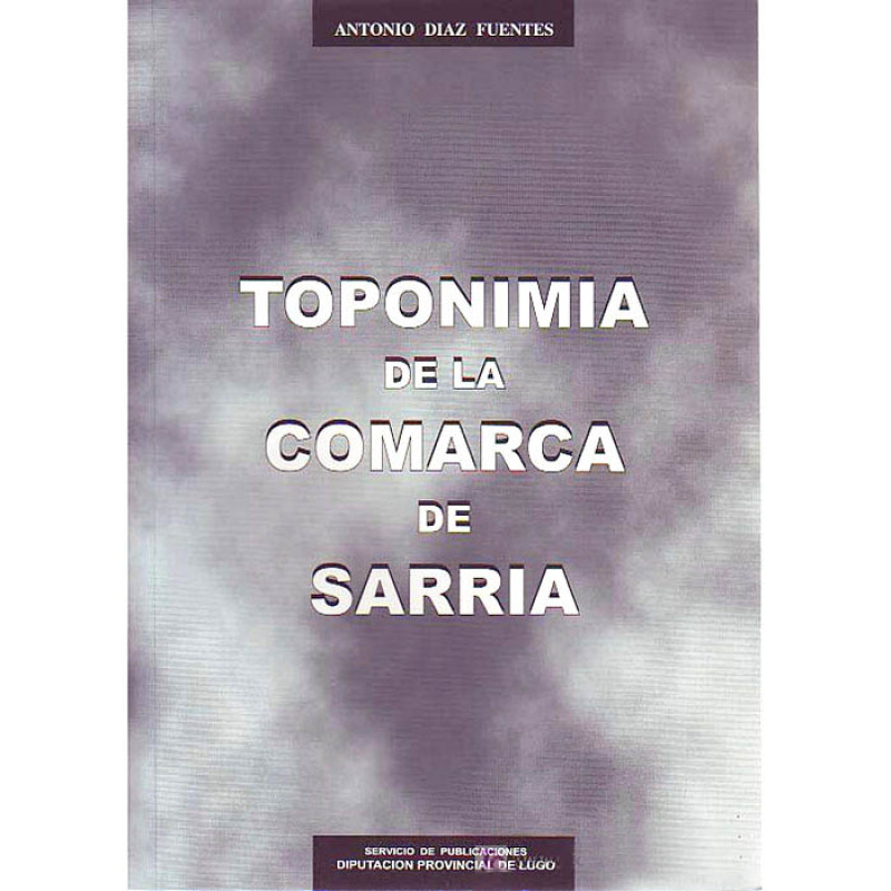 Toponomie du comté de Sarria. Antonio Díaz Fuentes