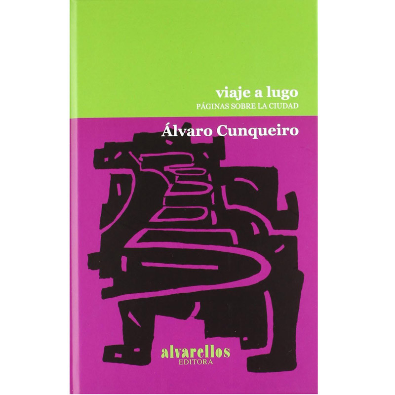 Voyage à Lugo-Alvaro Cunqueiro